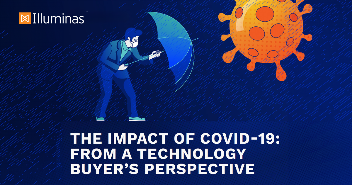 The Impact of COVID-19: From A Technology Buyer’s Perspective